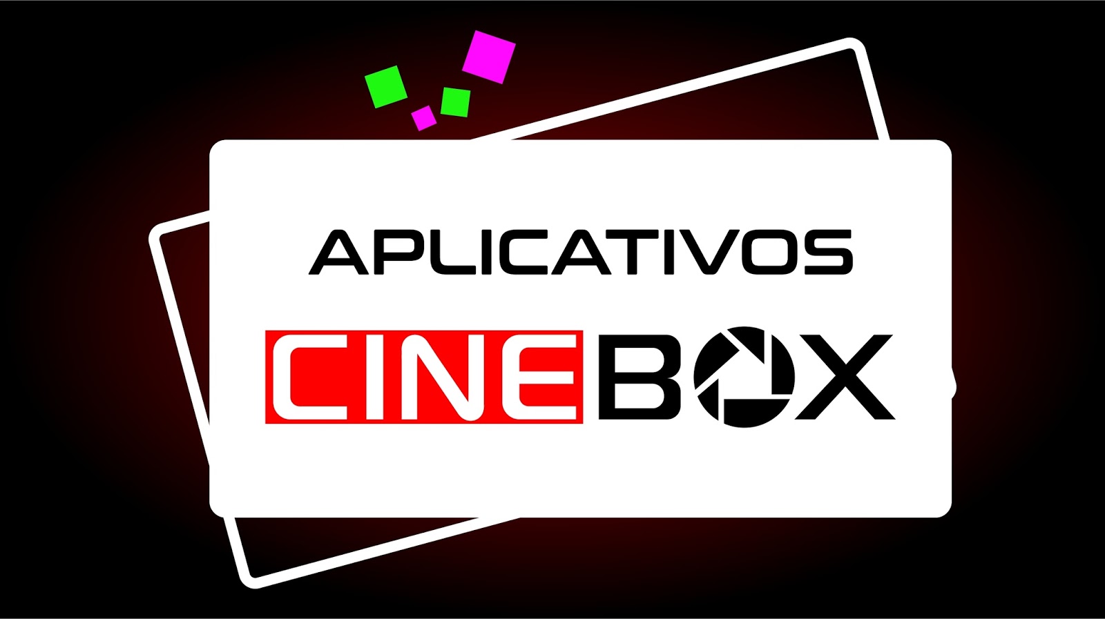 Novos Aplicativos Cinebox
