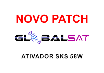 Novo Patch Globalsat (Oficial) SKS 58w ON 03/06/2017