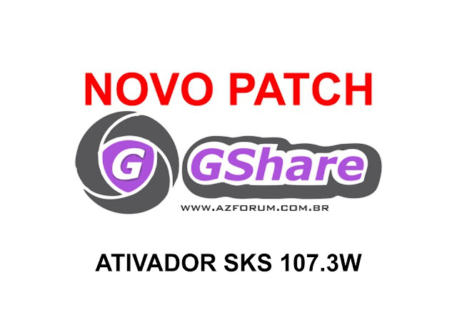 Atualização Patch GSHARE SKS 107.3w ON 13/07/2017