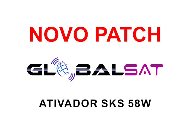 Atualização PATCH Globalsat SKS 58w 27/09/2017