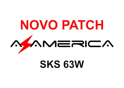 Atualização Patch Azamerica SKS 63w - 07/04/2018