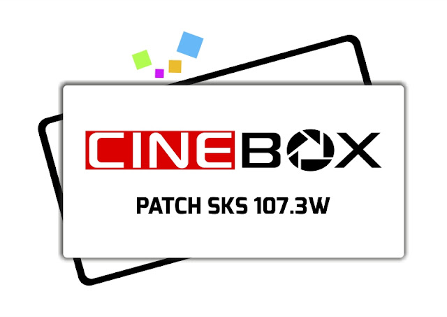 Atualização Patch Cinebox SKS 107.3w - 31/07/2019