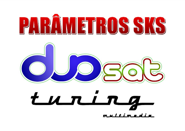 Atualização de Parâmetros SKS Duosat & Tuning - 03/09/2019