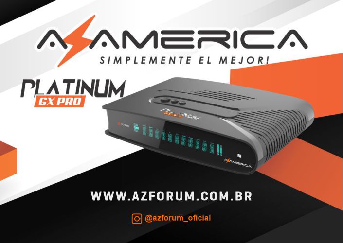Lançamento AZ-America Platinum GX Pro - 09/04/2021