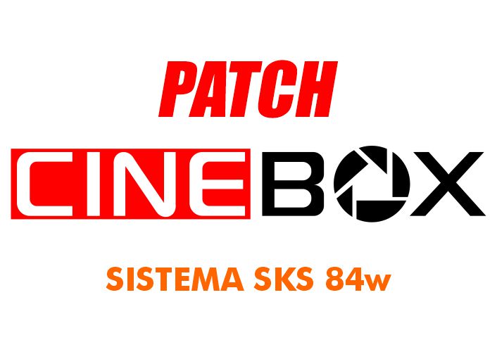 Atualização Patch Cinebox SKS 84w - 26/04/2021
