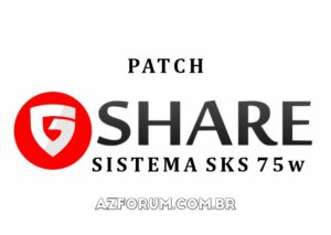 Atualização Patch Gshare SKS 75w - 24/04/2024